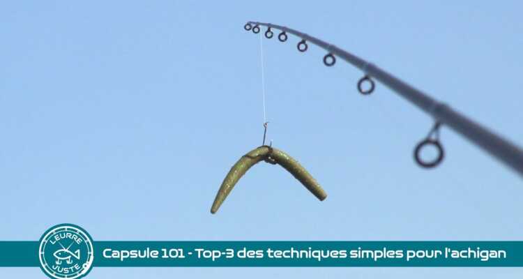 Capsule 101 - Top-3 des techniques simples pour l'achigan