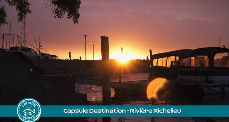 Capsule Destination - Rivière Richelieu